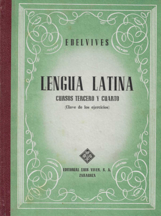 Lengua latina. Cursos Tercero y cuarto (Clave de los ejercicios).