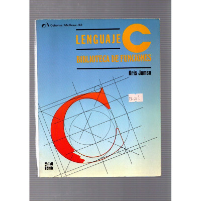 Lenguaje C. Biblioteca de funciones / Kris Jamso