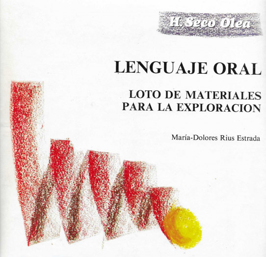 Lenguaje oral. Proyecto de metodología científica para el desarrollo de la comunicación en la escuela.