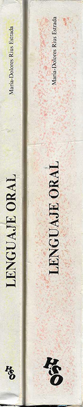 Lenguaje oral. Proyecto de metodología científica para el desarrollo de la comunicación en la escuela.