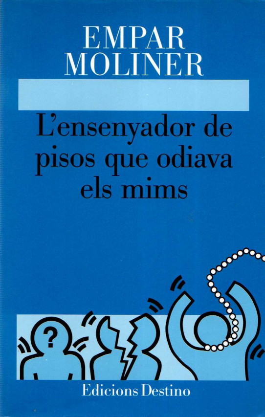 L'ENSENYADOR DE PISOS QUE ODIAVA ELS MIMS