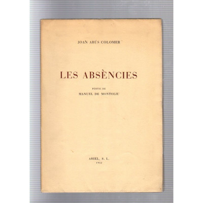 LES ABSÈNCIES / Joan Arús Colomer