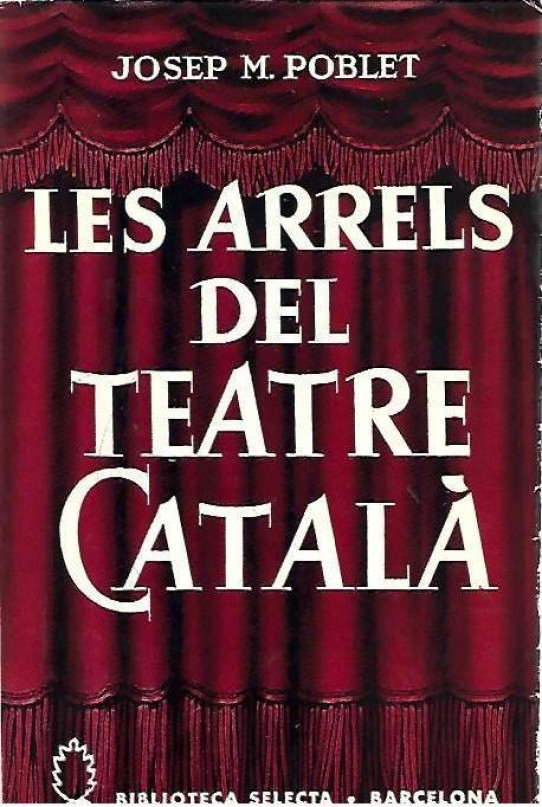 LES ARRELS DEL TEATRE CATALÀ