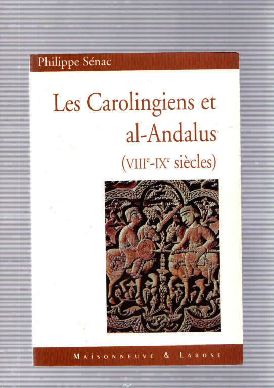 LES CAROLINGIENS ET AL-ANDALUS