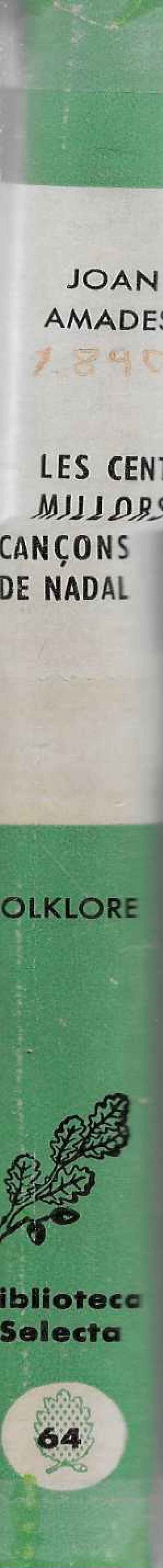 Les cent millors cançons de Nadal. (amb la corresponent melodia)