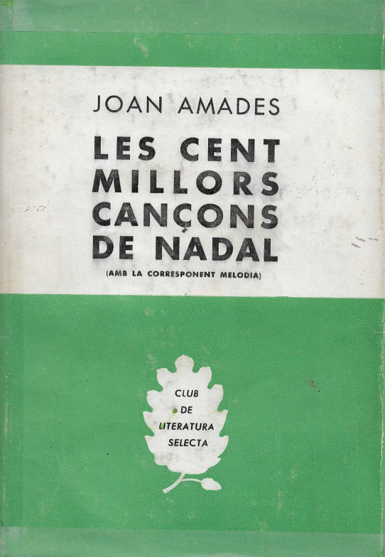 Les cent millors cançons de Nadal. (amb la corresponent melodia)