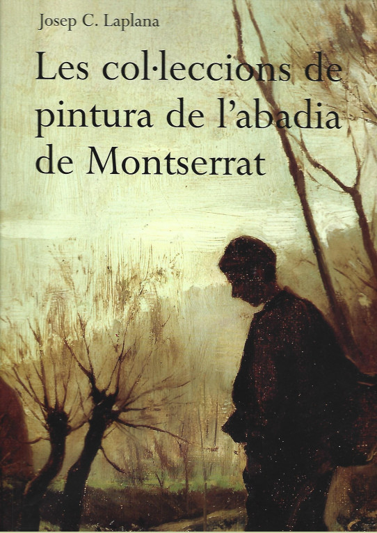 LES COL.LECCIONS DE PINTURA  DE L'AbBADIA DE MONTSERRAT