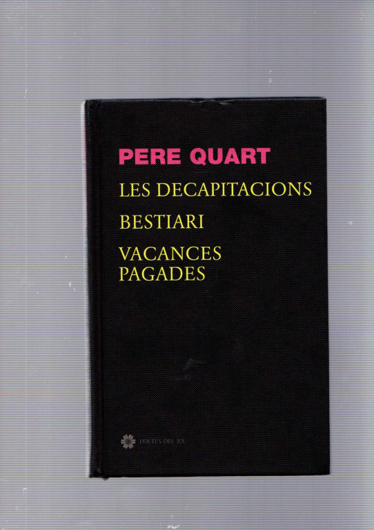 LES DECAPITACIONS, BESTIARI, VACANCES PAGADES