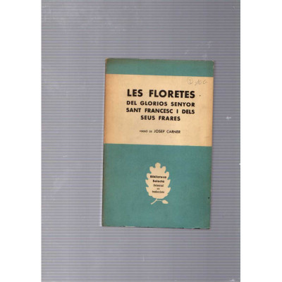 Les floretes del gloriós senyor sant Francesc i dels seus frares / Josep Carner