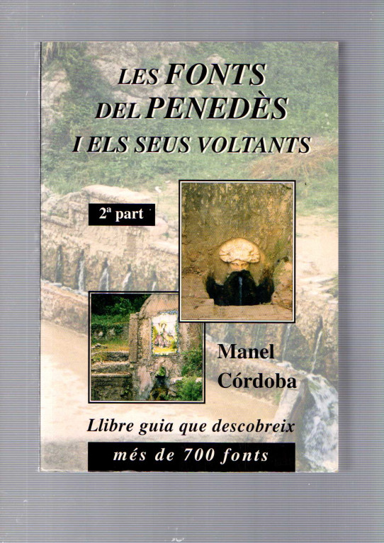 LES FONTS DEL PENEDÈS 2ª PART