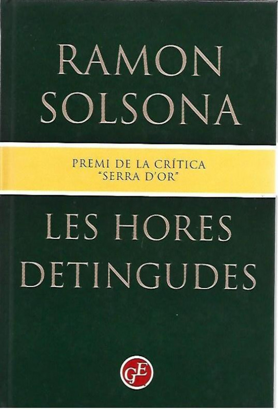 LES HORES DETINGUDES  Premi de la Critica 'Serra D'or'