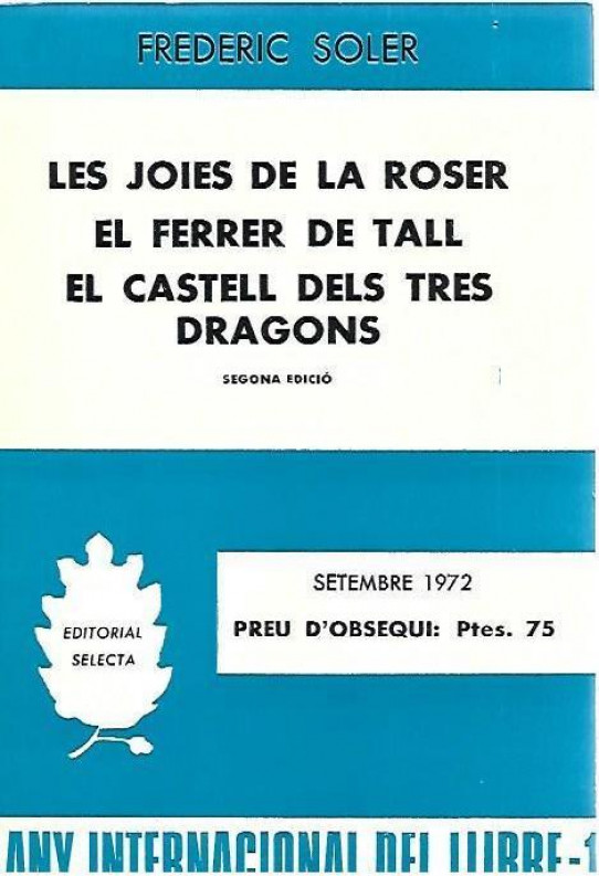 LES JOIES DE LA ROSER - EL FERRER DEL TALL - EL CASTELL DE TRES DRAGONS