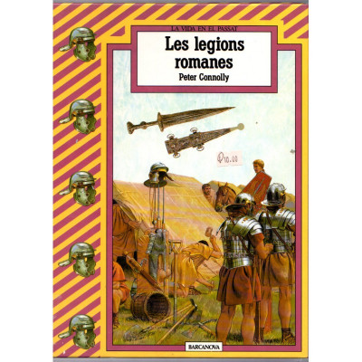 Les legions romanes / Peter Connolly