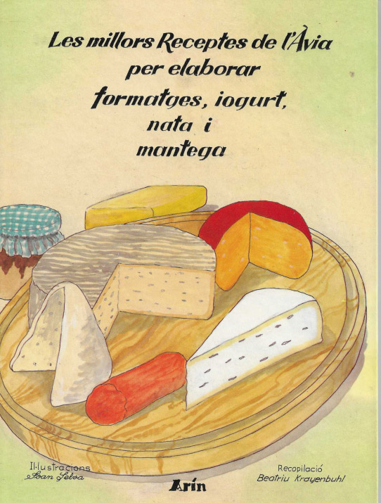 Les millors receptes de l'Àvia per elaborar formatges, iogurt, nata i mantega.