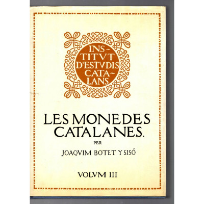 Les Monedes catalanes / Joaquim Botet i Sisó