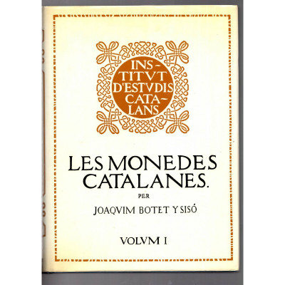 Les Monedes catalanes / Joaquim Botet i Sisó