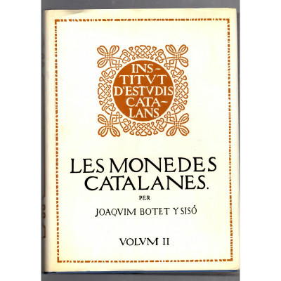 Les Monedes catalanes / Joaquim Botet i Sisó