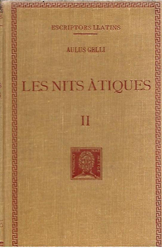 LES NITS ATIQUES Volum II  (Aulus Gelli)