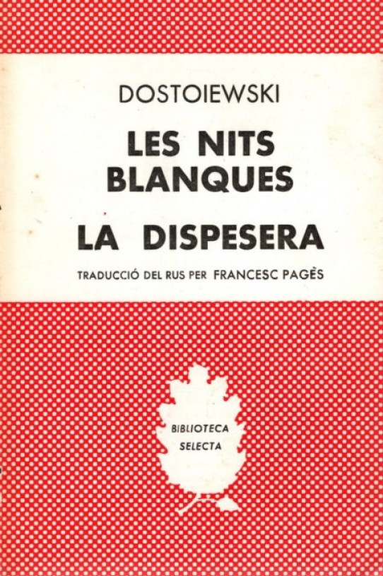 LES NITS BLANQUES - LA DISPESERA