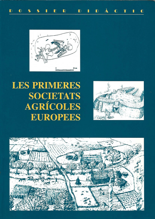 LES PRIMERES SOCIETATS AGRÍCOLES EUROPEES (DOSSIER DIDÀCTIC)