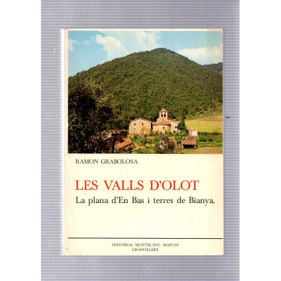 Les valls d'Olot. La plana d'En Bas i terres de Bianya / Ramón Grabolosa