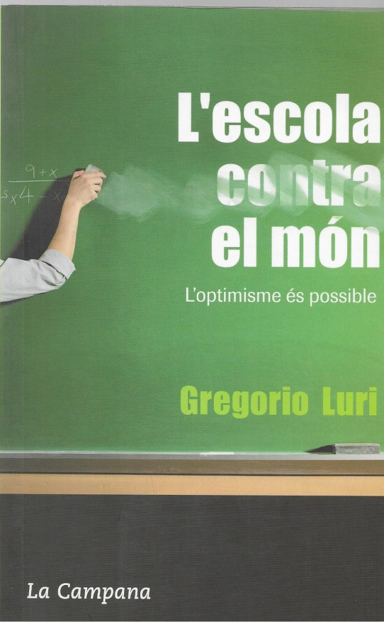 L'ESCOLA CONTRA EL MON. L'optimisme és posible