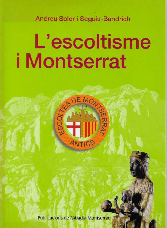 L'ESCOLTISME I MONTSERRAT. Memòries