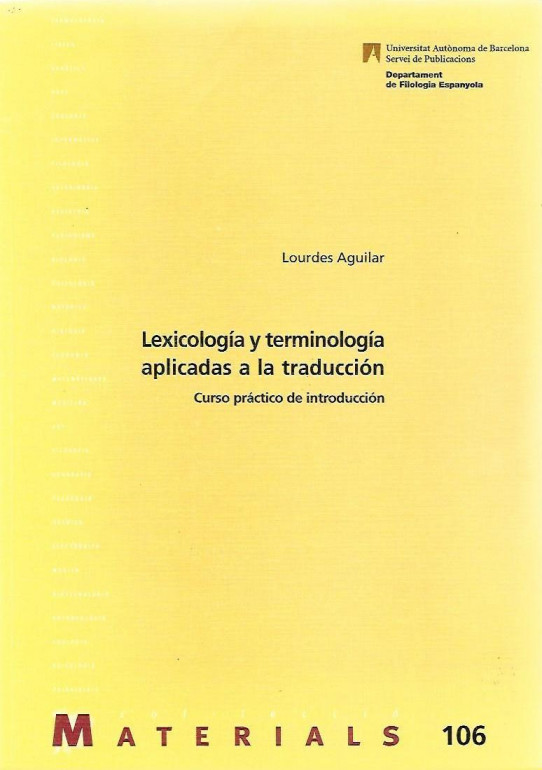 LEXICOLOGIA Y TERMINOLOGIA APLICADAS A LA TRADUCCION. Curso práctico de introducción.