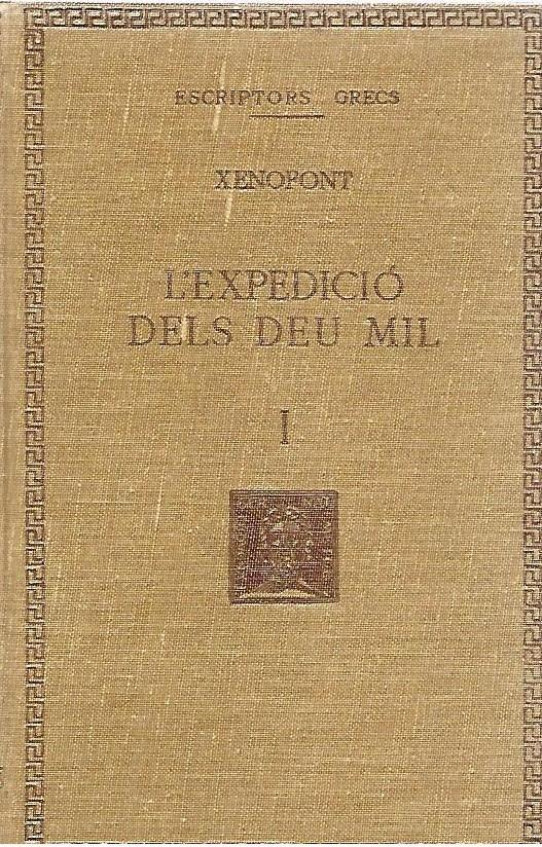 L'EXPEDICIÓ DELS DEU MIL Volum I (Xenofont)