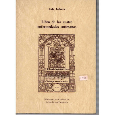 Libro de las cuatro enfermedades cotesanas / Luis Lobera