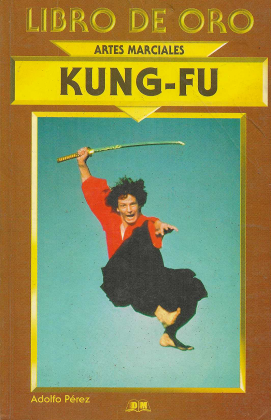 Libro de Oro. Artes marciales. Kung-Fu