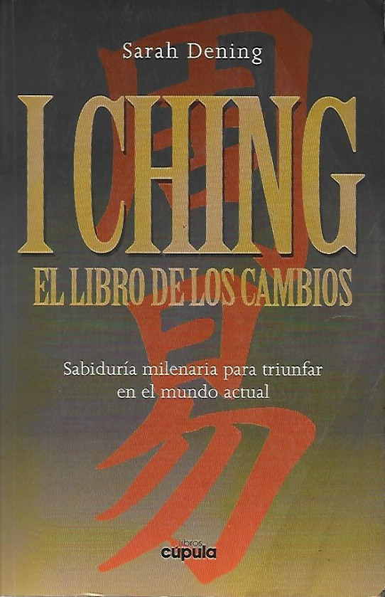 I CHING, EL LIBRO DE LOS CAMBIOS