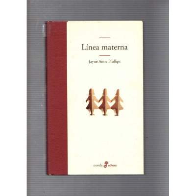 Línea materna / Jayne Anne Philips