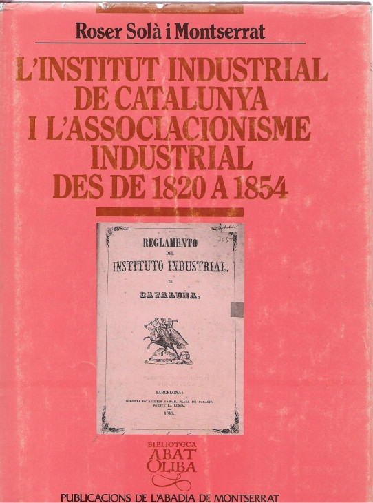 L'INSTITUT INDUSTRIAL DE CATALUNYA I L'ASSOCIANISME INDUSTRIAL DES DE 1821 A 1854