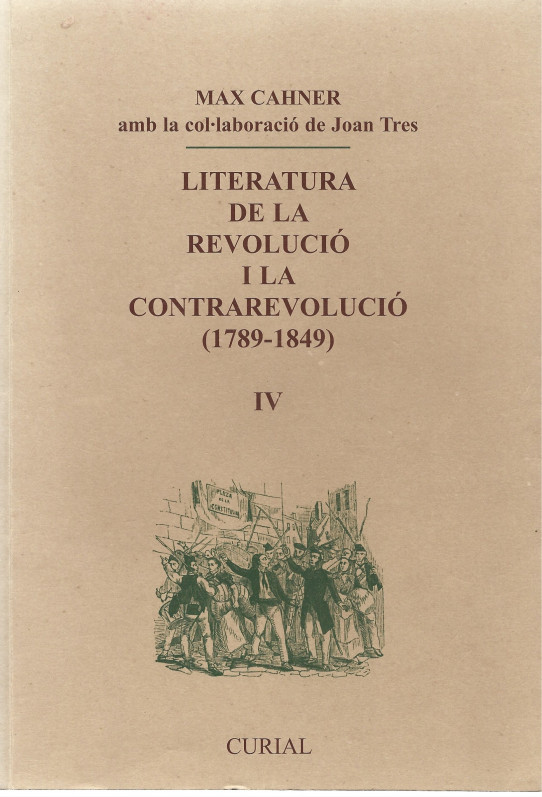 LITERATURA DE LA REVOLUCIÓ I LA CONTRAREVOLUCIÓ (1789-1849) Volum IV