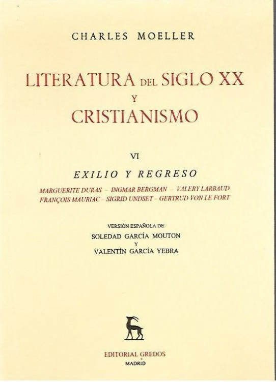 LITERATURA DEL SIGLO XX Y CRISTIANISMO Volumen VI EXILIO Y REGRESO