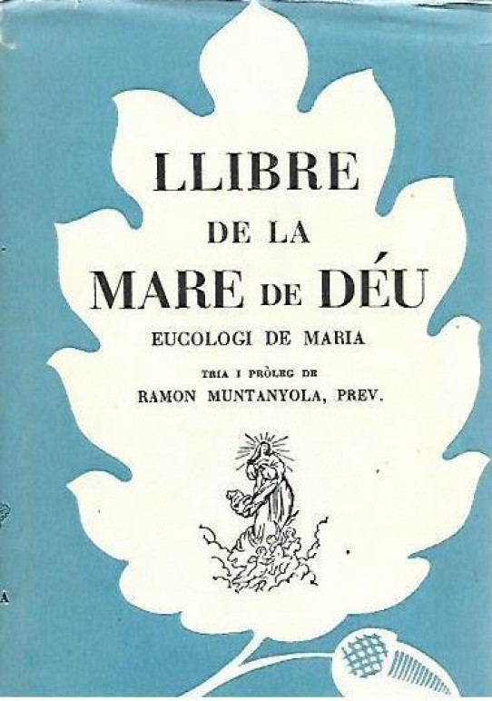 LLIBRE DE LA MARE DE DEU. EUCOLOGI DE MARIA