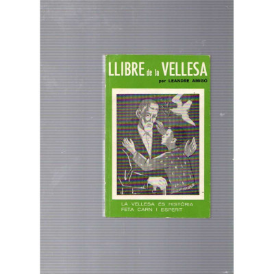 Llibre de la Vellesa / Leandre Amigó