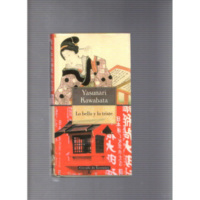 Lo bello y lo triste / Yasunari Kawabata