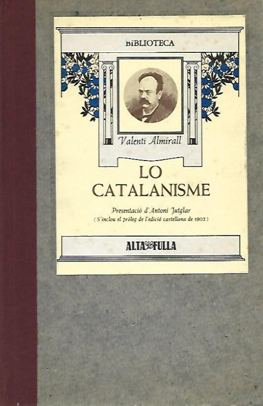 LO CATALANISME.  Edició facsimil de la 1ªedició de 1886