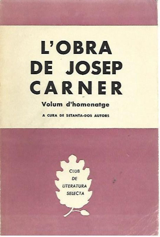 L'OBRA DE JOSEP CARNER. Volum d'homenatge