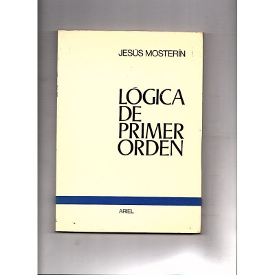 Lógica de primer orden / Jesús Mosterérín