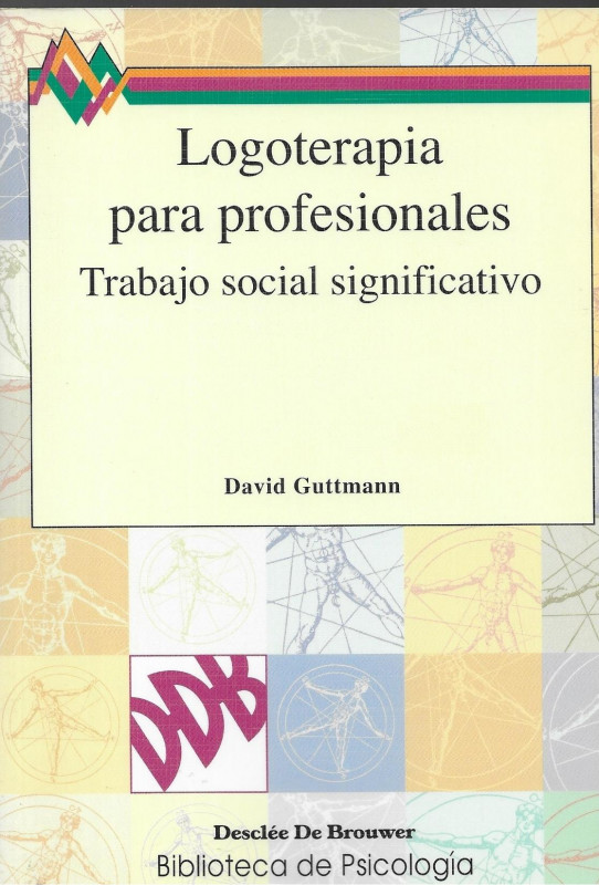 LOGOTERAPIA PARA PROFESIONALES. TRABAJO SOCIAL SIGNIFICATIVO