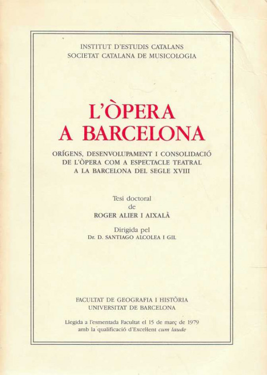 L'ÒPERA A BARCELONA. Orígens, desemvolupament i consolidació de l'òpera com a espectacle teatral a la Barcelona del segle XVIII.