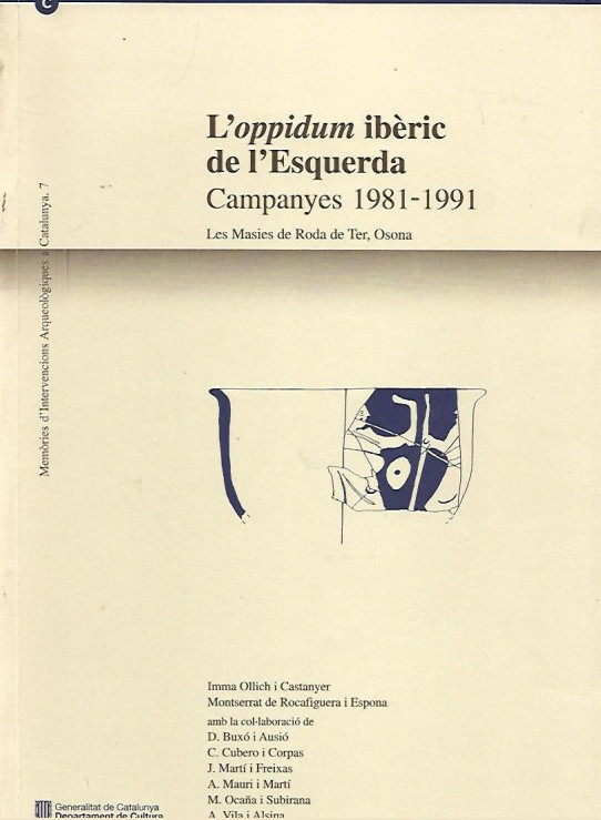 L'OPPIDUM IBÈRIC DE L'ESQUERDA. CAMPANYES 1981-1991