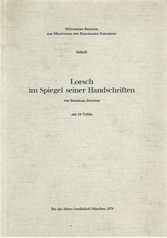 LORSCH IM SPIEGEL SEINER HANDSCHRIFTEN (LORSCH EN EL ESPEJO DE SUS MANUSCRITOS)