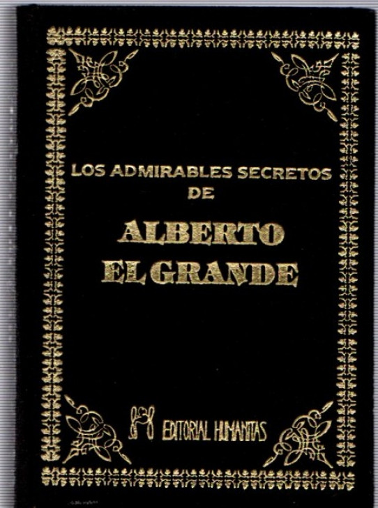 LOS ADMIRABLES SECRETOS DE ALBERTO EL GRANDE