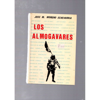 Los almogávares / Jose M. Moreno Echevarria