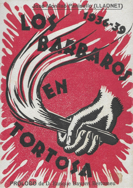 LOS BARBAROS EN TORTOSA 1936-1939