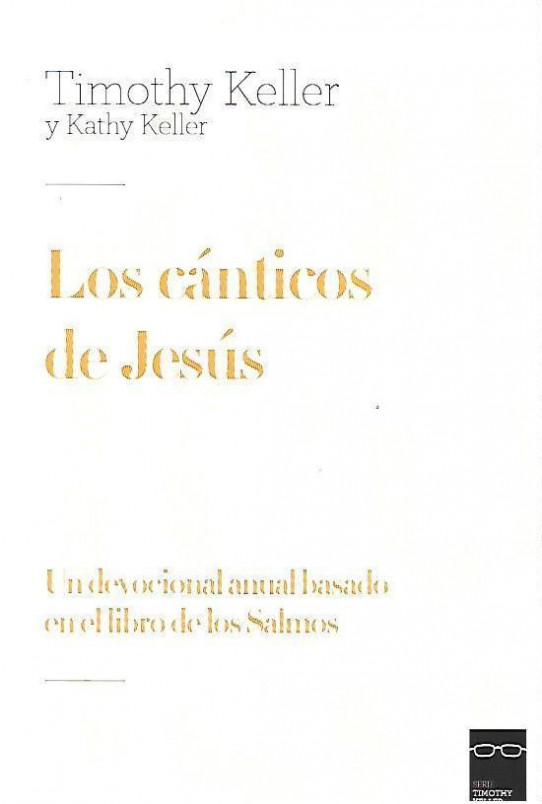 LOS CÁNTICOS DE JESÚS (UN DEVOCIONAL ANUAL BASADO EN EL LIBRO DE LOS SALMOS)